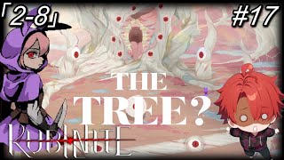 【ルビナイト】17「準備」と木？いや、聞かれましても2-8【初見実況】