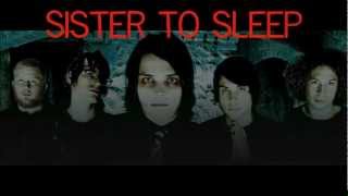 My Chemical Romance - Sister to Sleep (Lyrics on Screen)