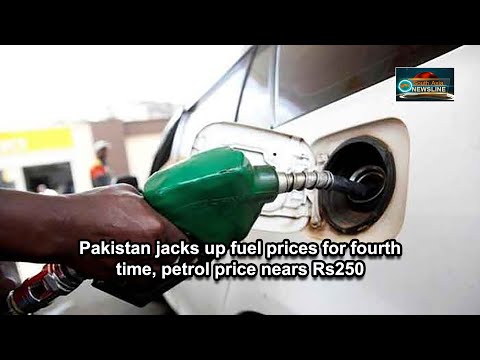 Pakistan jacks up fuel prices for fourth time, petrol price nears Rs250