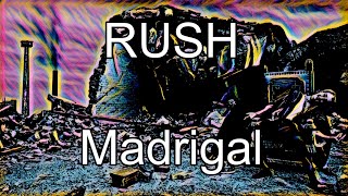 RUSH - Madrigal (Lyric Video)