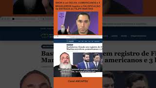 SHOR é um DELES: 4 AMERICANOS e 3 BRASILEIROS ligados a FALSIFICAÇÃO da ENTRADA