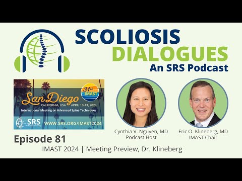 Scoliosis Dialogues: An SRS Podcast | Episode 81 | 31st IMAST Preview, Dr. Klineberg