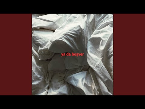 Ya Da Boşver