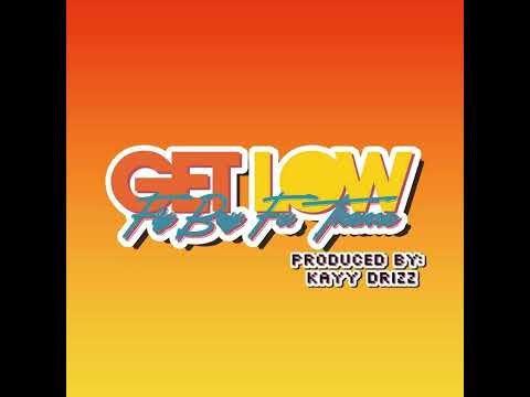 GET LOW - FlyBoyFu feat. KAYY DRiZZ