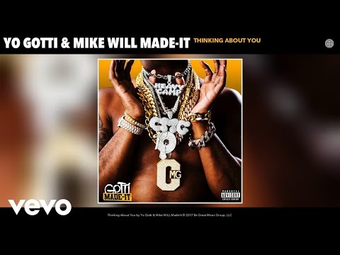 Yo Gotti, Mike WiLL Made-It - Thinking About You (Audio)