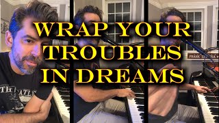 Wrap Your Troubles in Dreams - Tony DeSare - Song #1