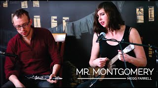 Megg Farrell - Mr.Montgomery  // Hangover Sessions