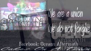 Oceans Aftermath - Cakes on a Train (Lyric Video)