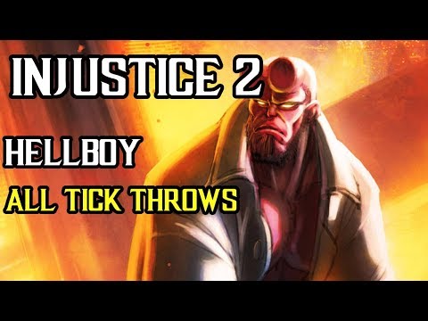 Injustice 2 - Hellboy - All Tick Throws