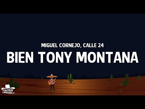 Miguel Cornejo, Calle 24 - Bien Tony Montana (Letra/Lyrics)