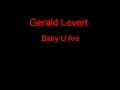 Gerald Levert Baby U Are + Lyrics