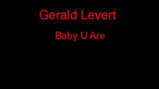 Gerald Levert Baby U Are + Lyrics