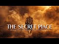 The Secret Place Prophetic Worship Music Intercession Prayer Instrumental