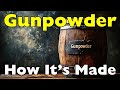 How Is Gunpowder Made