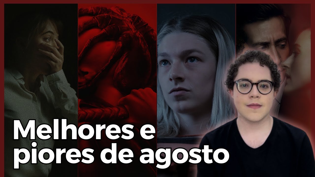 Melhores e Piores Filmes e Séries de Agosto