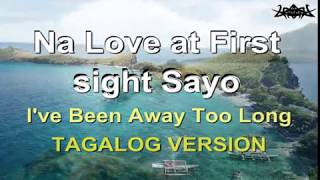 I&#39;ve Been Away Too Long  - Tagalog Karaoke Version