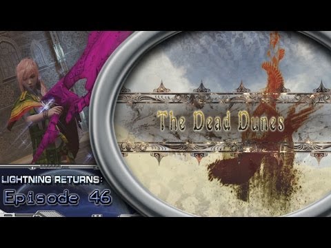 Lightning Returns Final Fantasy XIII Ep 46: The Ultimate Lair (Pt I)