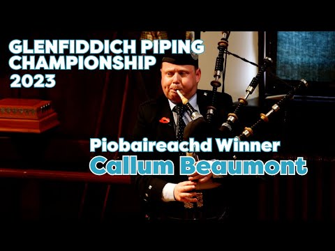 Glenfiddich Piping Championships 2023 - Callum Beaumont Piobaireachd