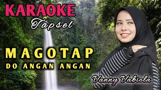 Download lagu MAGOTAP DO ANGAN ANGAN || KARAOKE MUSIK TAPSEL || Vanny Vabiola mp3 Download lagu MAGOTAP DO ANGAN ANGAN || KARAOKE MUSIK TAPSEL || Vanny Vabiola mp3