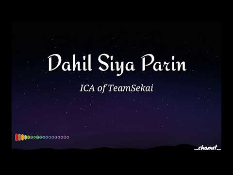 Dahil Sya Parin LYRICS  - ICA of TeamSekai