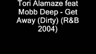 Tori Alamaze feat Mobb Deep - Get Away (R&B 2004)