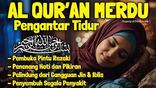 Download lagu Al Quran Pengantar Tidur 😴 Surah Al Mulk, Al Fatihah, Ayat Kursi, Ar Rahman Penenang Hati & Pikiiran mp3