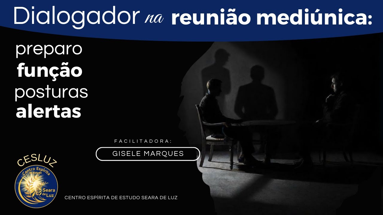 Dialogador na reunião mediúnica