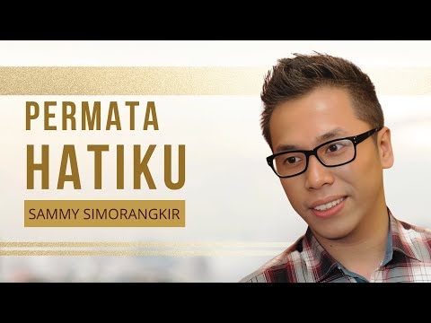 Sammy Simorangkir - Permata Hatiku