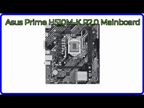 BEWERTUNG (2025): Asus Prime H510M-K R2.0 Mainboard. WESENTLICHE Einzelheiten