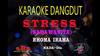 Download lagu Karaoke Stress Nada Wanita - Rhoma Irama (Karaoke Dangdut Tanpa Vocal) mp3 Download lagu Karaoke Stress Nada Wanita - Rhoma Irama (Karaoke Dangdut Tanpa Vocal) mp3