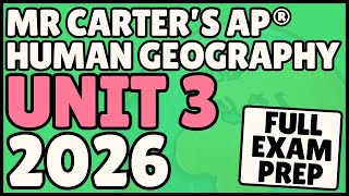 AP Human Geography Unit 3 Review (38-Minute Study Session) - Mr Carter's Guides