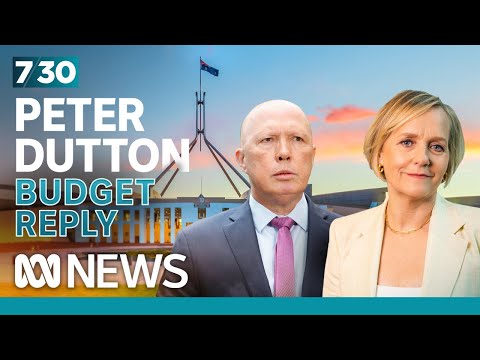 Opposition Leader Peter Dutton's post-budget reply interview | 7.30