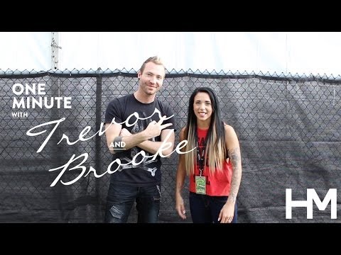 One Minute with Thousand Foot Krutch's Trevor McNevan and HM's Brooke Long