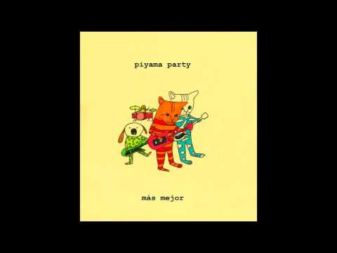 Piyama Party - Más Mejor [Full album]