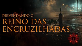REINOS DA QUIMBANDA: O REINO DAS ENCRUZILHADAS