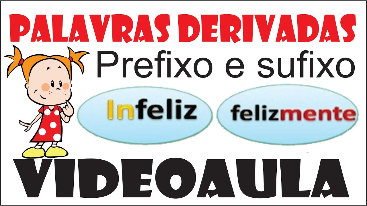Palavras derivadas | prefixo e sufixo
