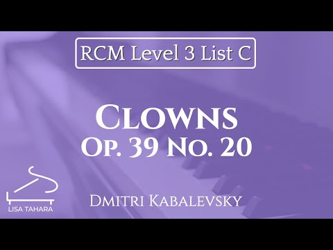 Clowns, Op. 39 No. 20 by Dmitri Kabalevsky (RCM Level 3 List C - 2015 Piano Celebration Series)