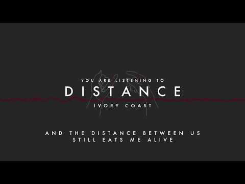 Ivory Coast - Distance (Official Lyric Stream)