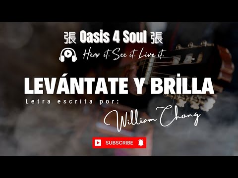Levántate y Brilla | Letra escrita por William Chong