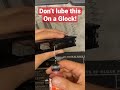 Don T Lube This Part On A Glock