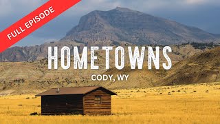 Hometowns | Cody, WY