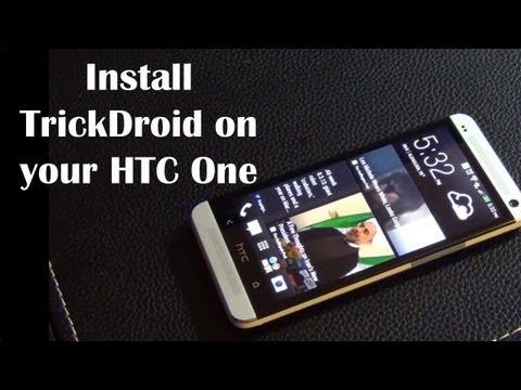 How to Install TrickDroid ROM on your HTC One