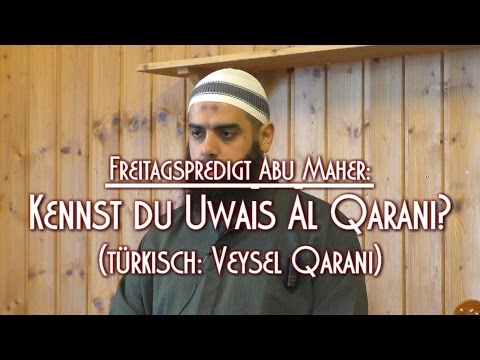 KENNST DU UWAIS AL QARANI? (türkisch: Veysel Qarani) mit Abu Maher am 02.10.2015 in Braunschweig
