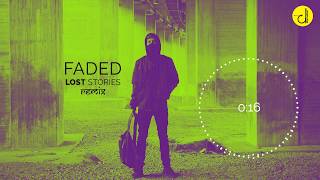 Alan Walker - Faded (Lost Stories Remix)