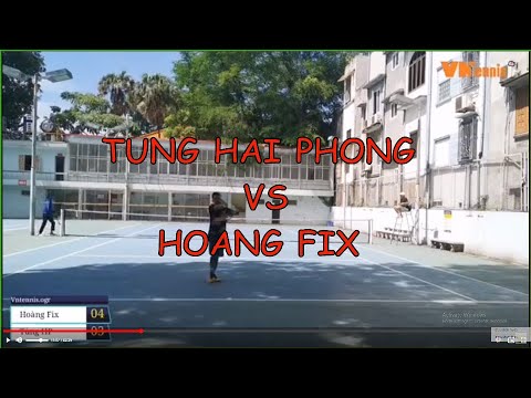 Tung Hai Phong 845 🆚 Hoang Fix 🎾 Vntennis - Single