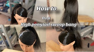 How to do a high ponytail swoop Bang ( with a manikin head)