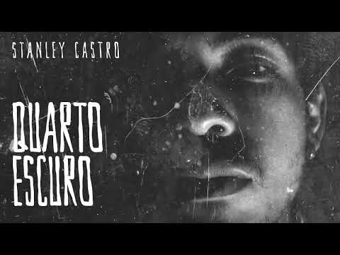 Stanley Castro -  Quarto Escuro