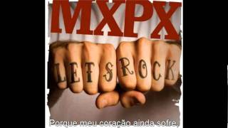 MXPX - Don&#39;t Forget Me (When You&#39;re Gone) (legendado)