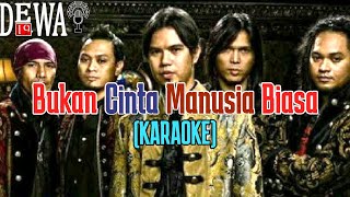 Download lagu DEwa 19 Bukan Cinta Manusia Biasa #DEwa19 #BukanCintaManusiaBiasa #Karaoke mp3