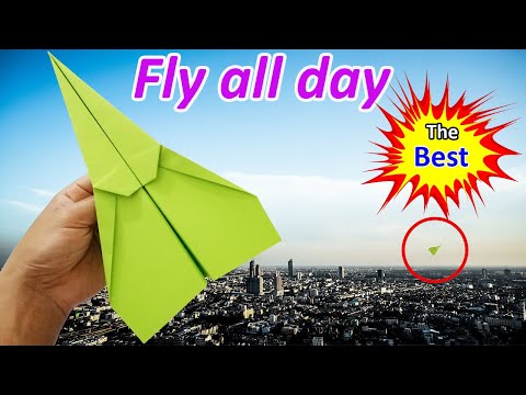 How to fold a paper airplane to fly forever and not fall all day